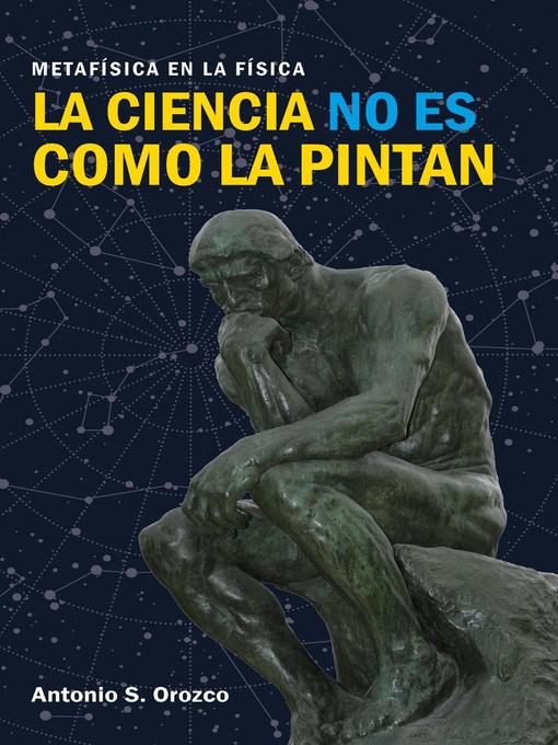 Title details for La ciencia no es como la pintan by Antonio S. Orozco - Wait list